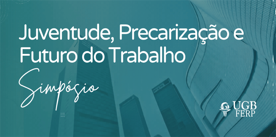 Juventude, Precarização e Futuro do Trabalho